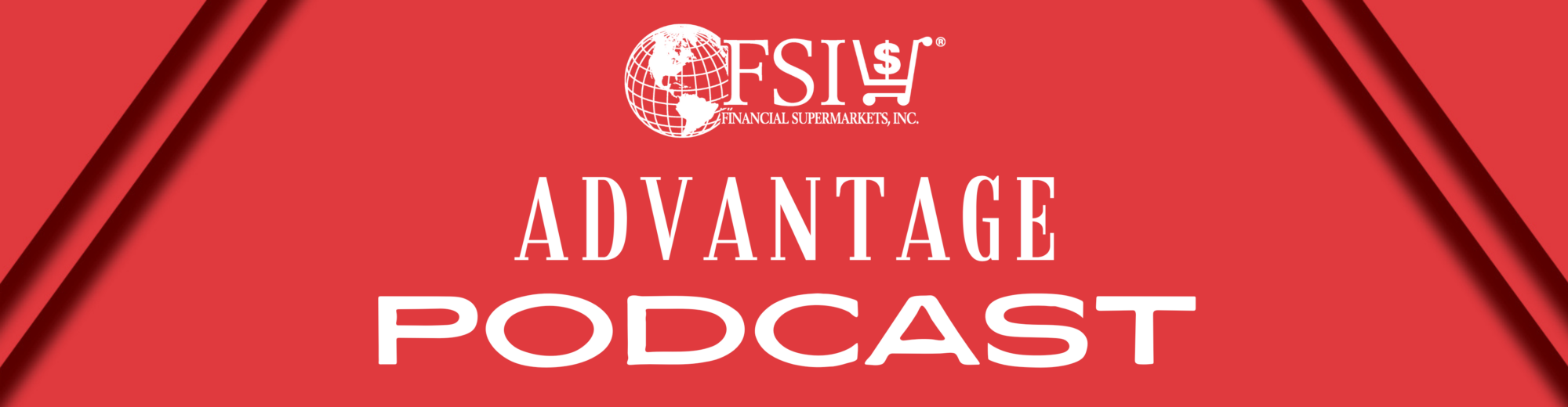 FSI – The Advantage Podcast